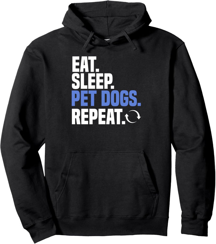 Eat Sleep Pet Dogs Repeat Frauchen Outfit Hundepfote Pullover Hoodie