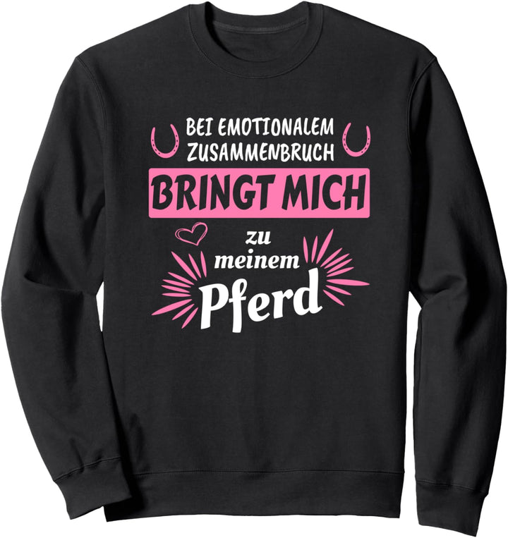 Bei Emotionalem Zusammenbruch Pferd | Reiterin Damen Sweatshirt