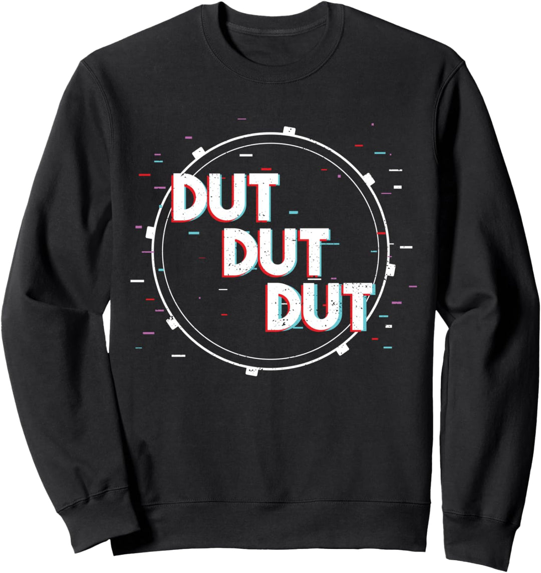 Schlagzeuger: Dut Dut Dut - Schlagzeug Sweatshirt