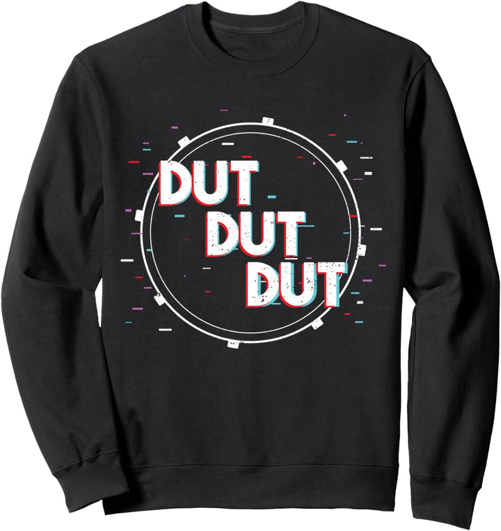 Schlagzeuger: Dut Dut Dut - Schlagzeug Sweatshirt
