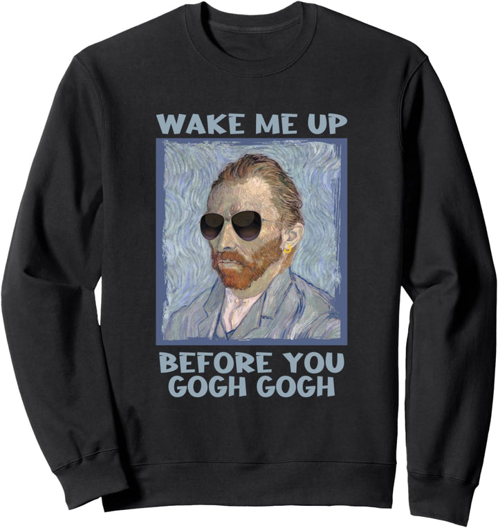 Artsy Van Gogh Meme for Men Design for Artist Men Sweatshirt