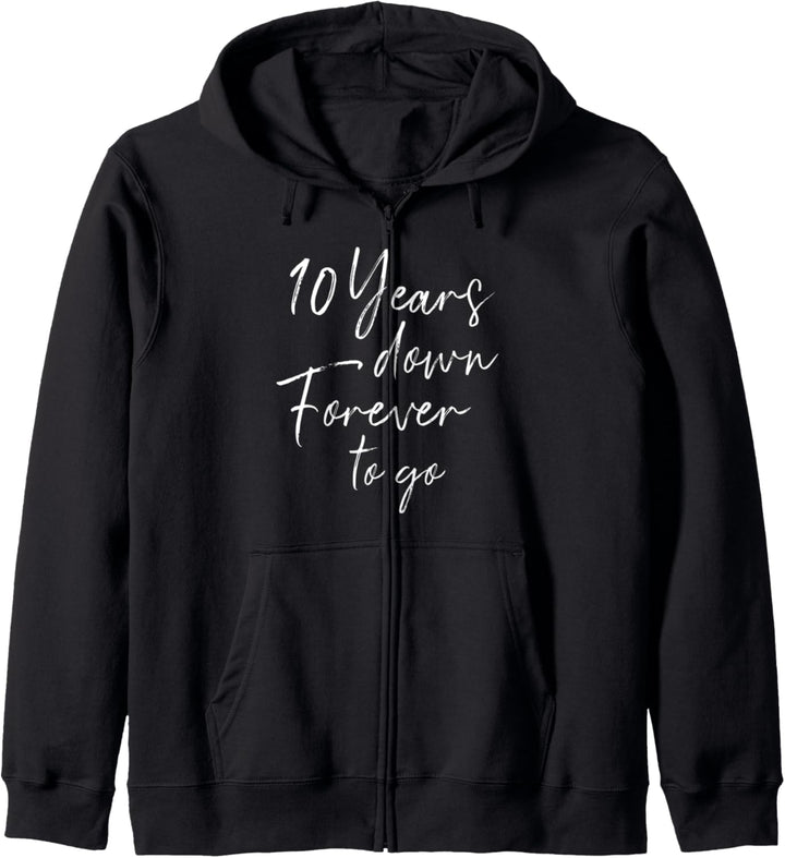 10 years down forever to go for 10. Hochzeitstag Kapuzenjacke