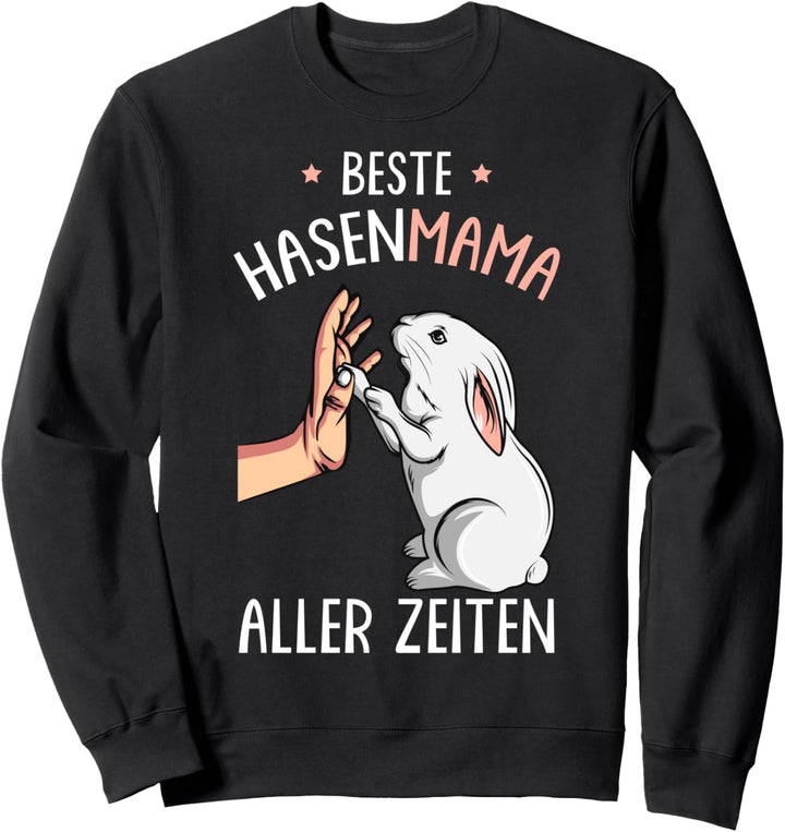 Beste Hasenmama aller Zeiten Hase Kaninchen Ostern Hasen Sweatshirt
