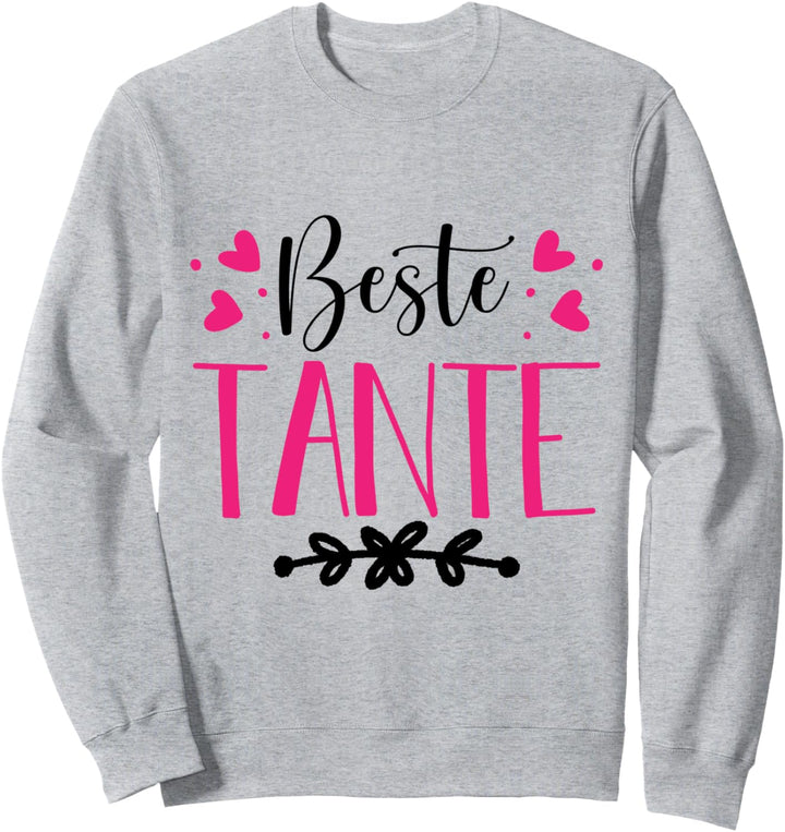 Lustiges Beste Tante Spruch für Beste Tante Sweatshirt
