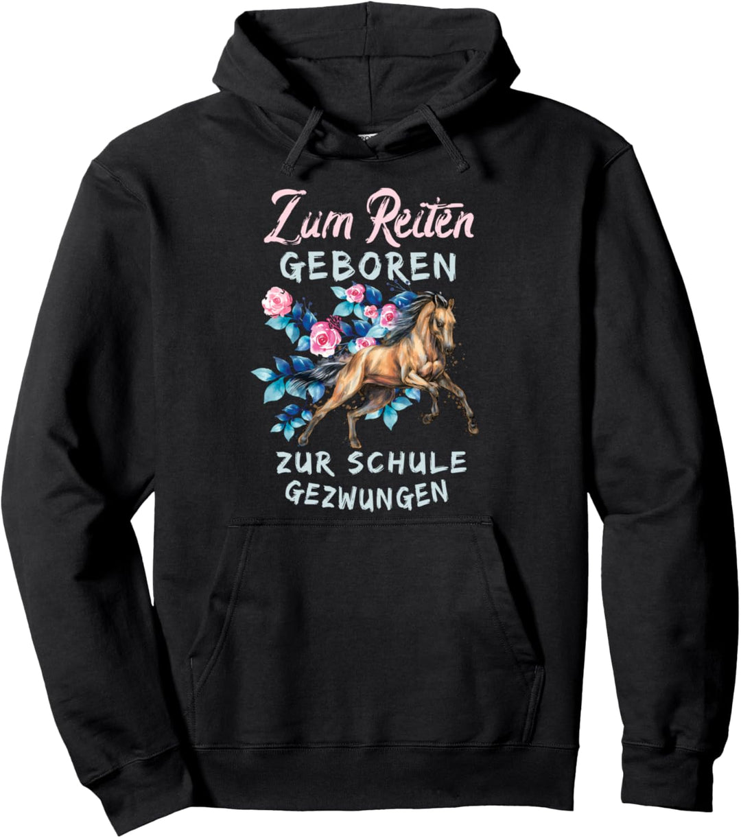 Zum Reiten geboren, zur Schule gezwungen Mädchen Reiterin Pullover Hoodie