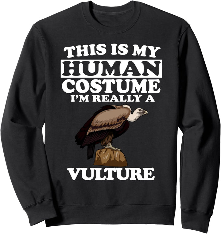 This Is My Human Costume I'm Really A Vulture Bird Sweatshirt