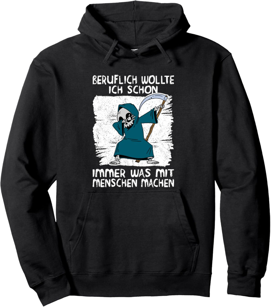 Beruflich Wollte Ich Schon Immer Was Mit Menschen Machen Pun Pullover Hoodie