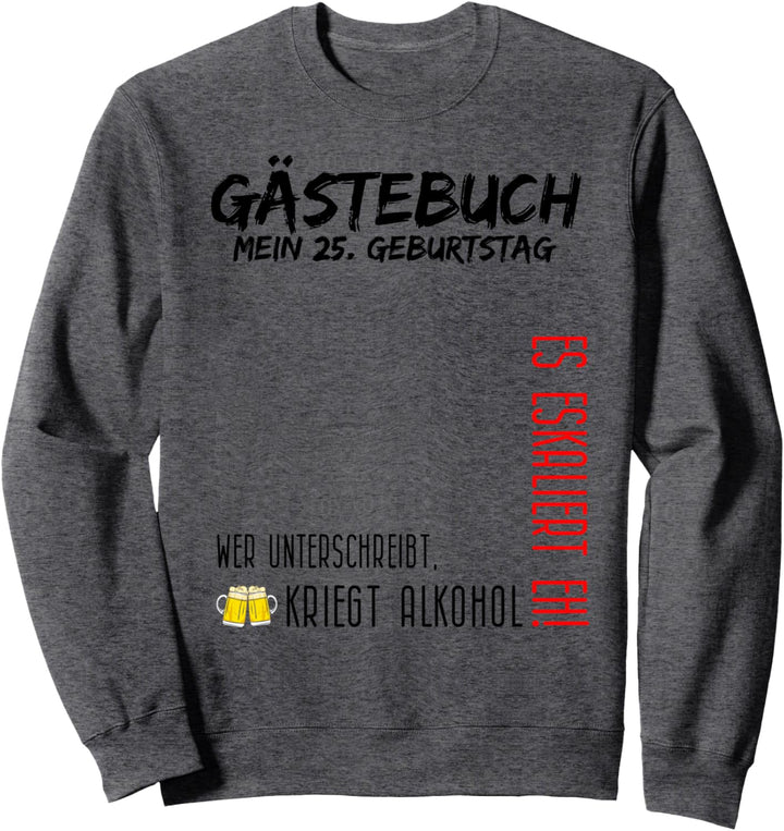 Alte Socke, Alte Schachtel? 25. Geburtstag und das Gästebuch Sweatshirt