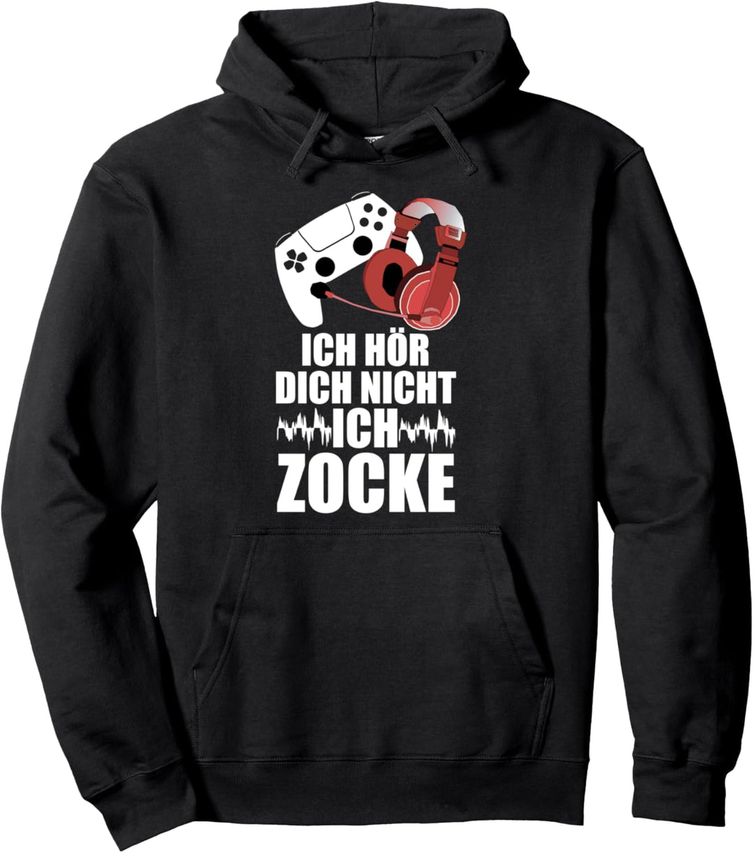 Ich Hör dich nicht ich zocke Video Game Spieler Zockerin Pullover Hoodie