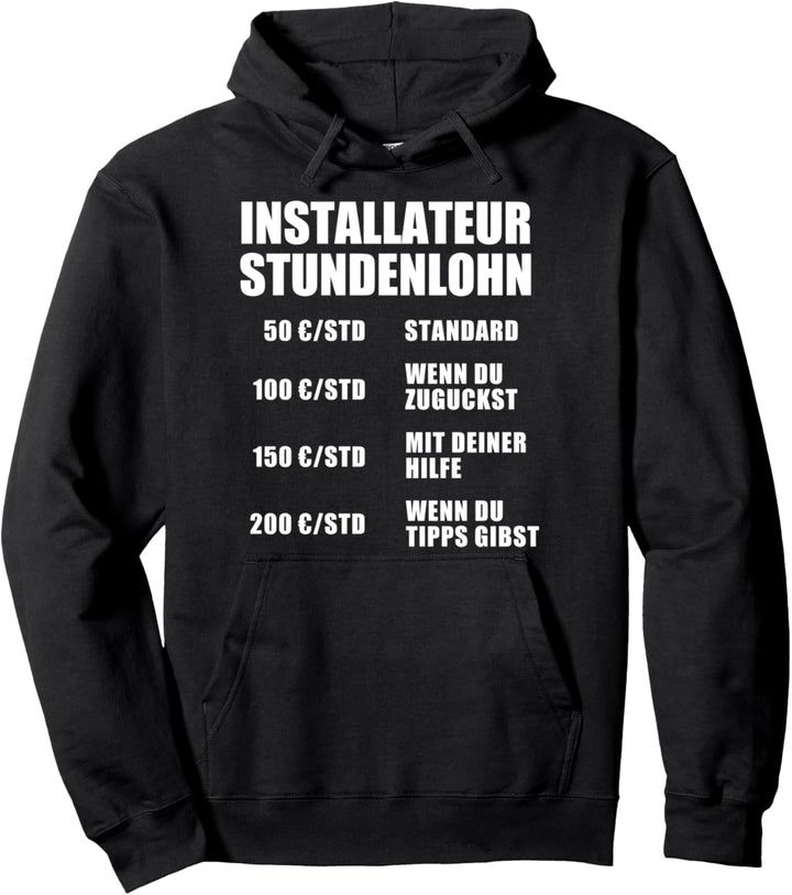 Stundenlohn Installateur Handwerker Arbeit Beruf Klempner Pullover Hoodie
