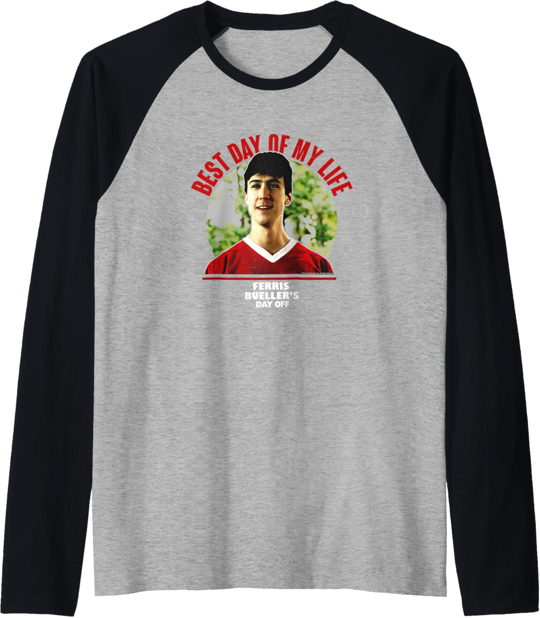 Ferris Bueller's Day Off Best Day Of My Life Photoreal Raglan