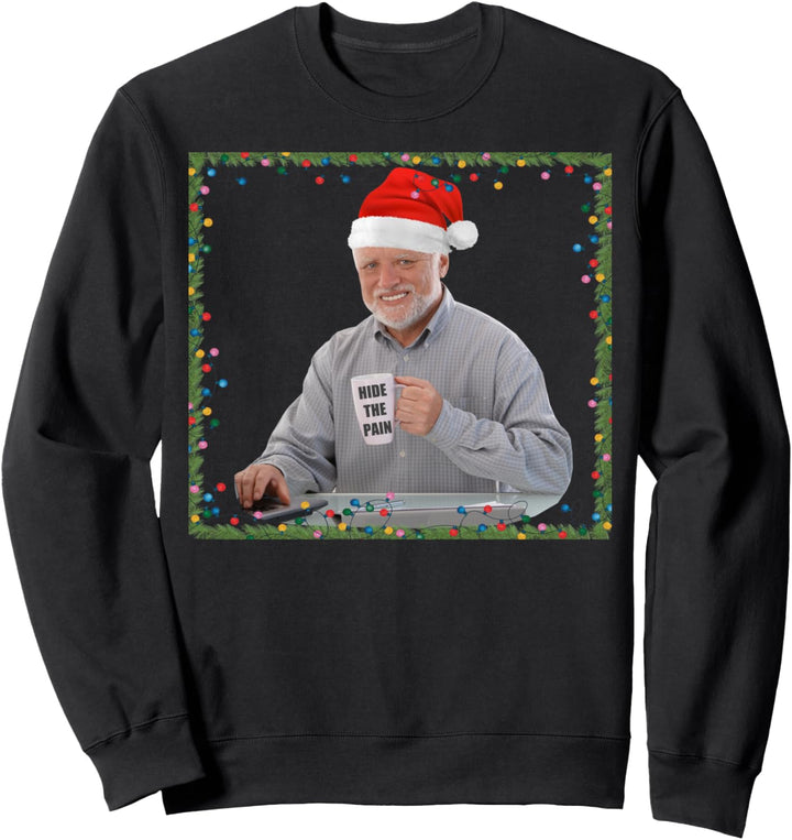 Hide The Pain Harold Christmas Old Man Smiling Dank Meme Sweatshirt