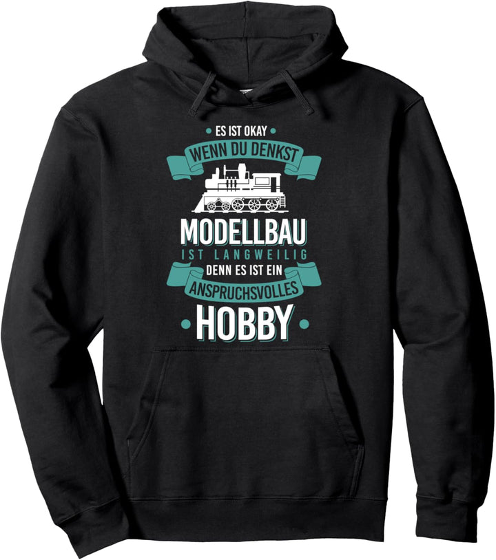 Modellbau Hobby Modellbauer Modelleisenbahn Eisenbahner Pullover Hoodie