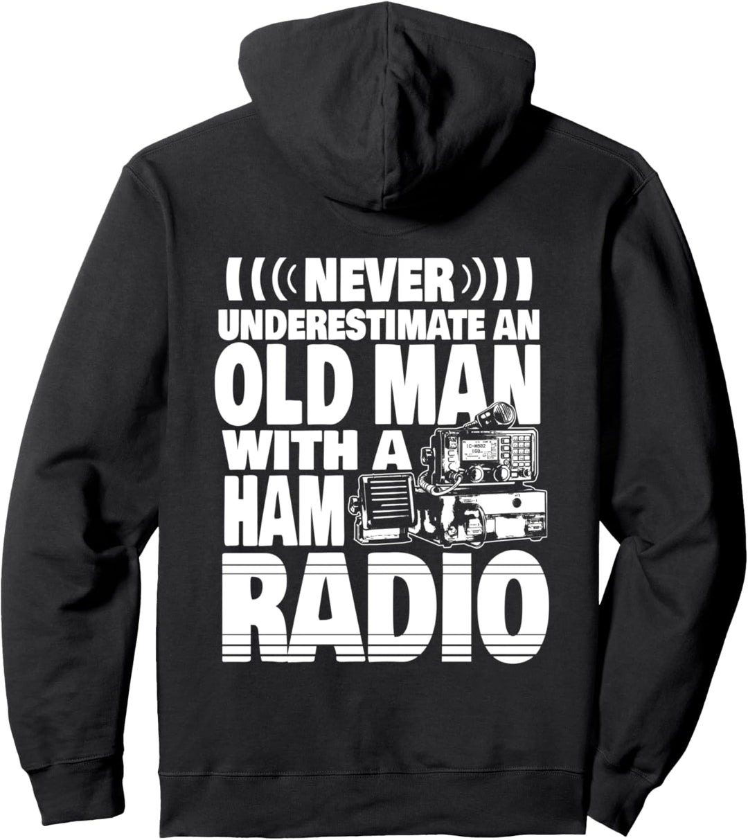 Never Underestimate an Old Man with a Ham Radio Dad Pullover Hoodie