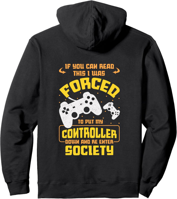 If You Can Read This I Was Forced To Put My Controller Down Pullover Hoodie