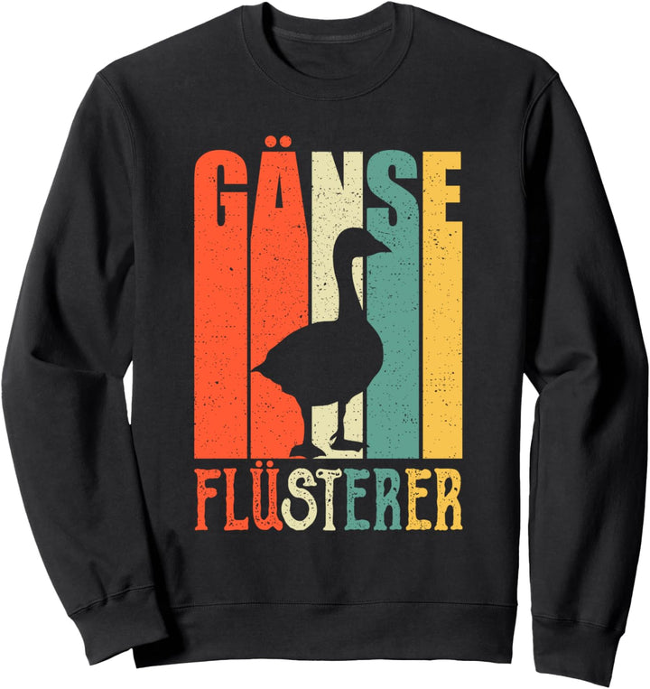 Gänse Flüsterer Landwirt Bauer Bauernhof Tiere Gans Geschenk Sweatshirt