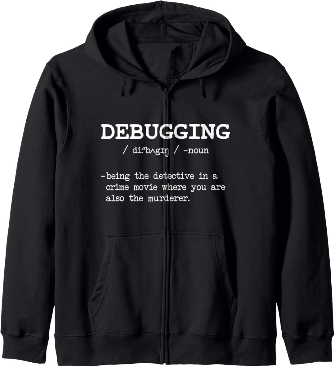 Lustiges Debugging Nomen Entwickler Informatik Nerd Geschenk Kapuzenjacke
