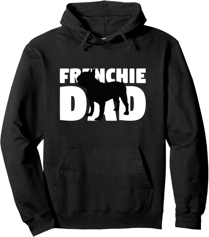 Frenchie Dad Hoodie French Bulldog Hoodie Dog Gift Father Pullover Hoodie