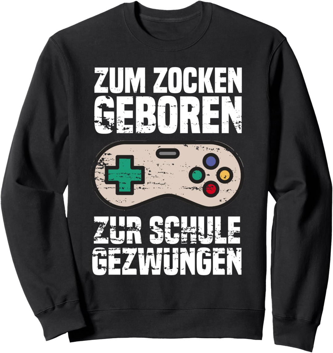 Zum Zocken Geboren Zur Schule Gezwungen Retro Gaming Sweatshirt