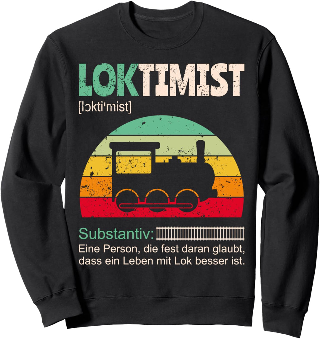 Loktimist Lokführer Geschenk Sweatshirt