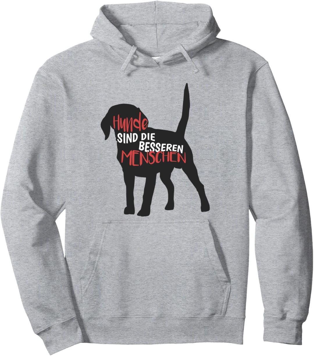 Hunde Sind Die Besseren Menschen Hunde Pullover Hoodie