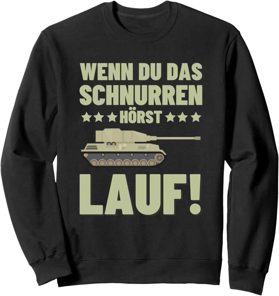Wenn Du Das Schnurren Hörst Lauf Panzer Deutsche Raubkatze Sweatshirt