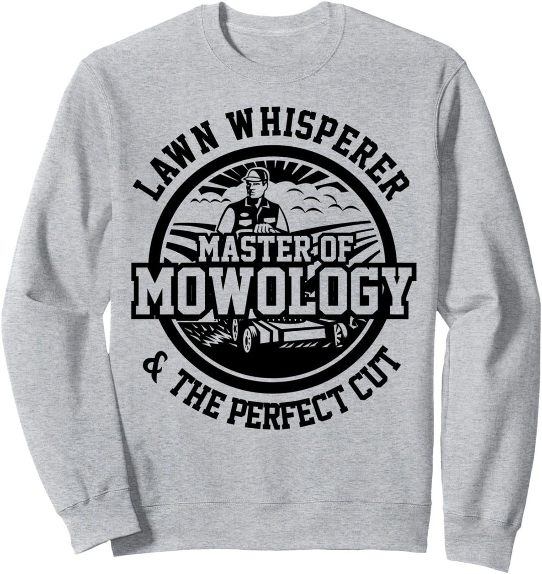 Lustiger Mäher Rasenflüsterer Mowology Gartenarbeit Rasentra Sweatshirt