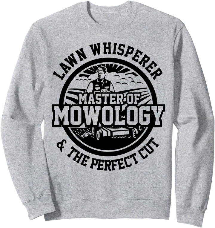 Lustiger Mäher Rasenflüsterer Mowology Gartenarbeit Rasentra Sweatshirt
