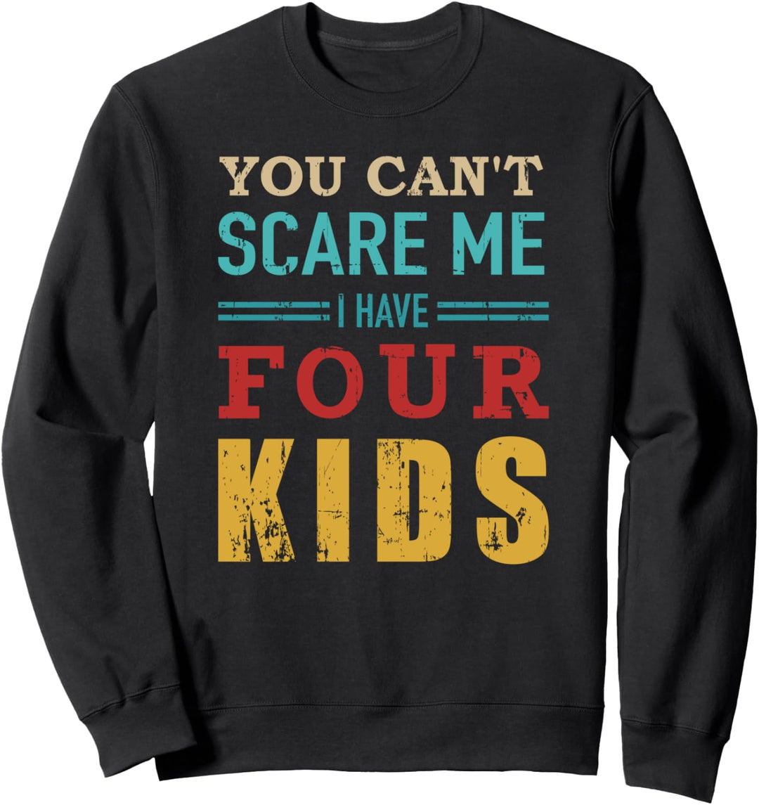 Nicht erschrecken Papa Vater drei 3 Kindern lustiger Spruch Sweatshirt