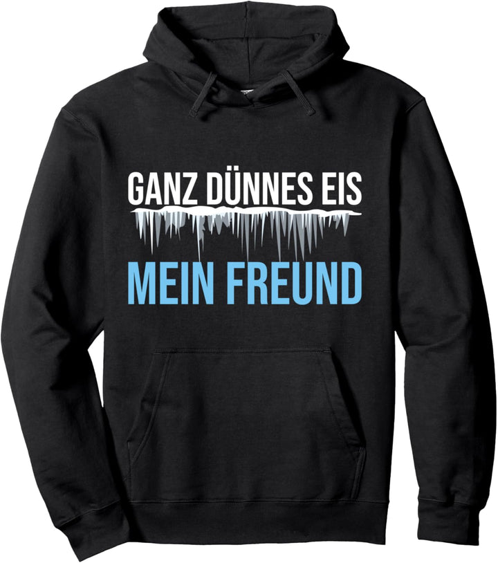 Ganz dünnes Eis mein Freund Klimawandel lustiger Spruch Pullover Hoodie