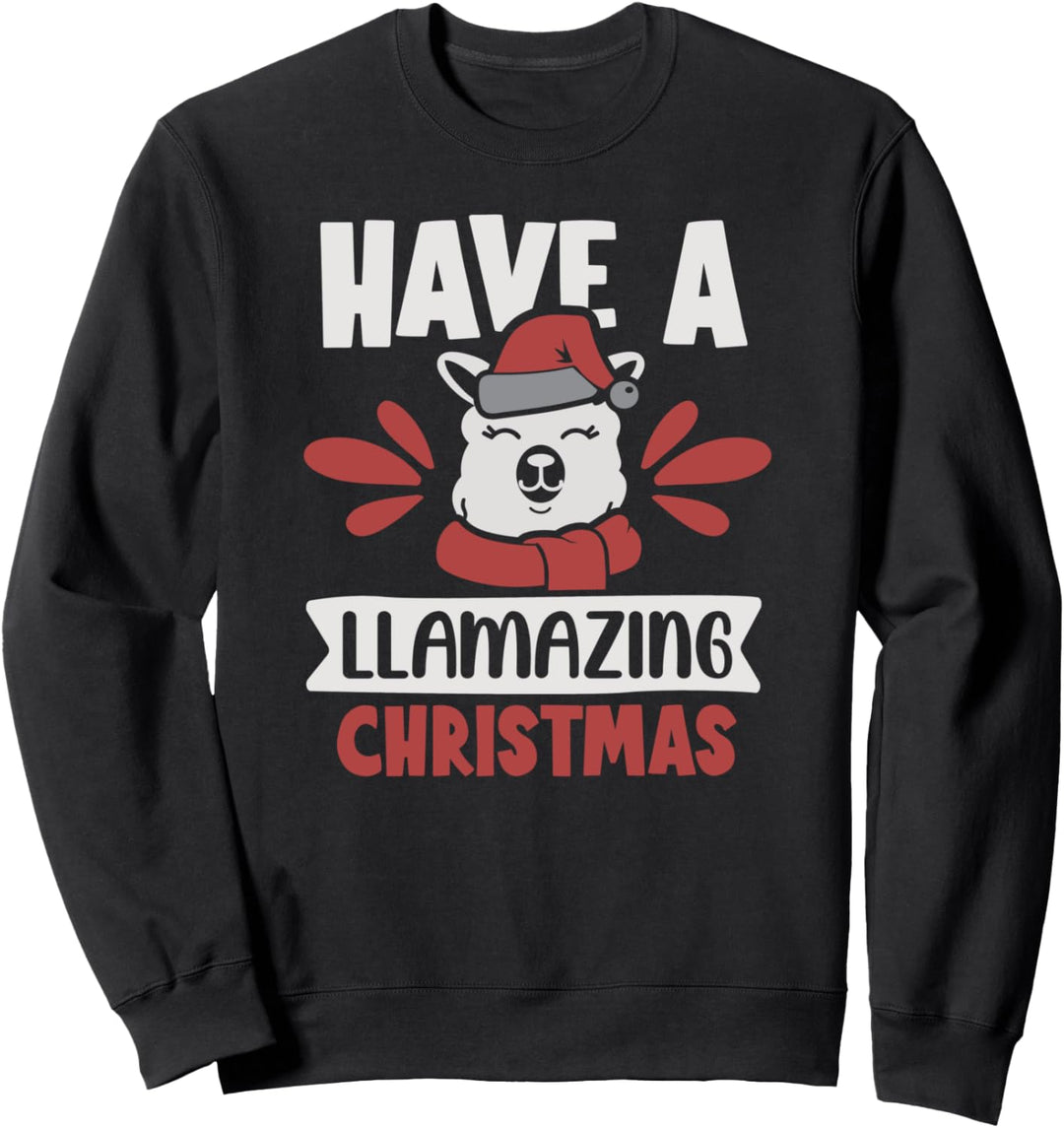 Have a LLAMAZING Christmas Funny Christmas Lama Sweatshirt