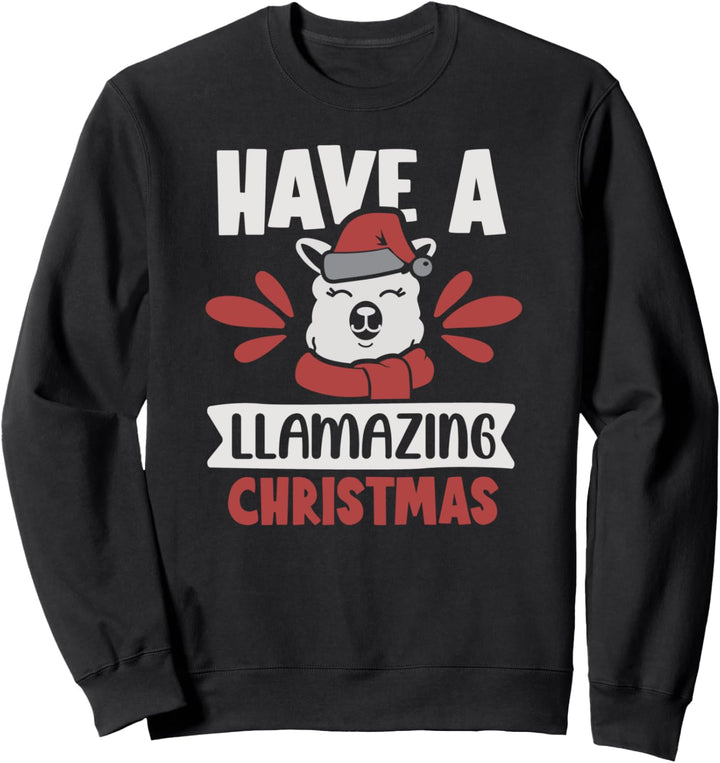 Have a LLAMAZING Christmas Funny Christmas Lama Sweatshirt