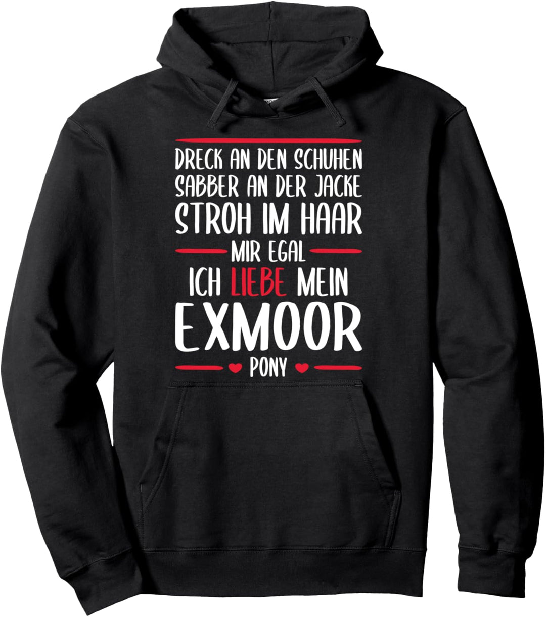 Mir egal, Ich liebe mein Exmoor Pony - Reiten Pullover Hoodie