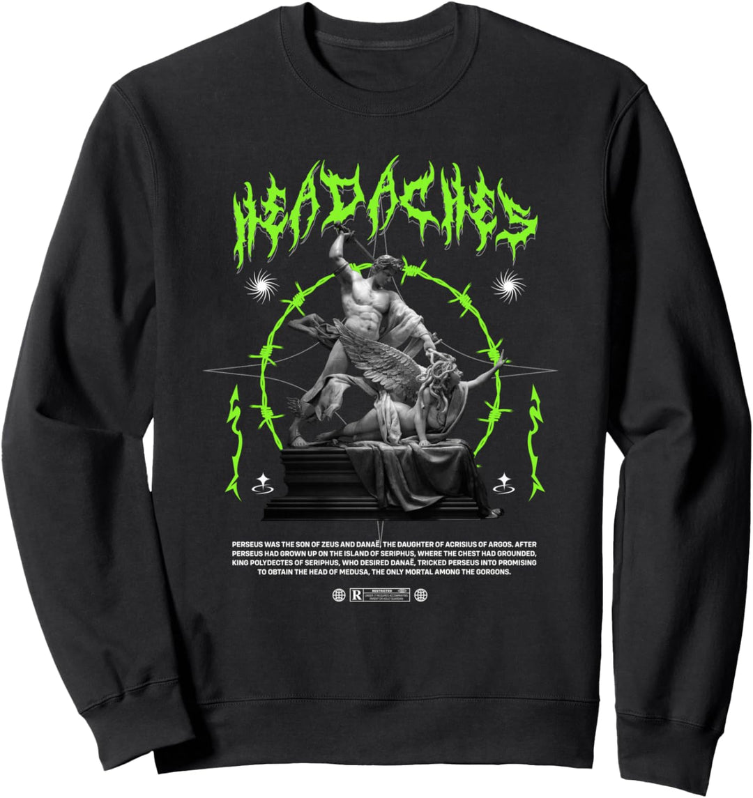 Headaches - Perseus Medusa - Sad Aesthetic Edgy Streetwear Sweatshirt