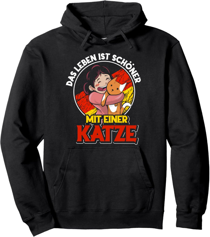 Das Leben ist schöner mit einer Katze Pullover Hoodie