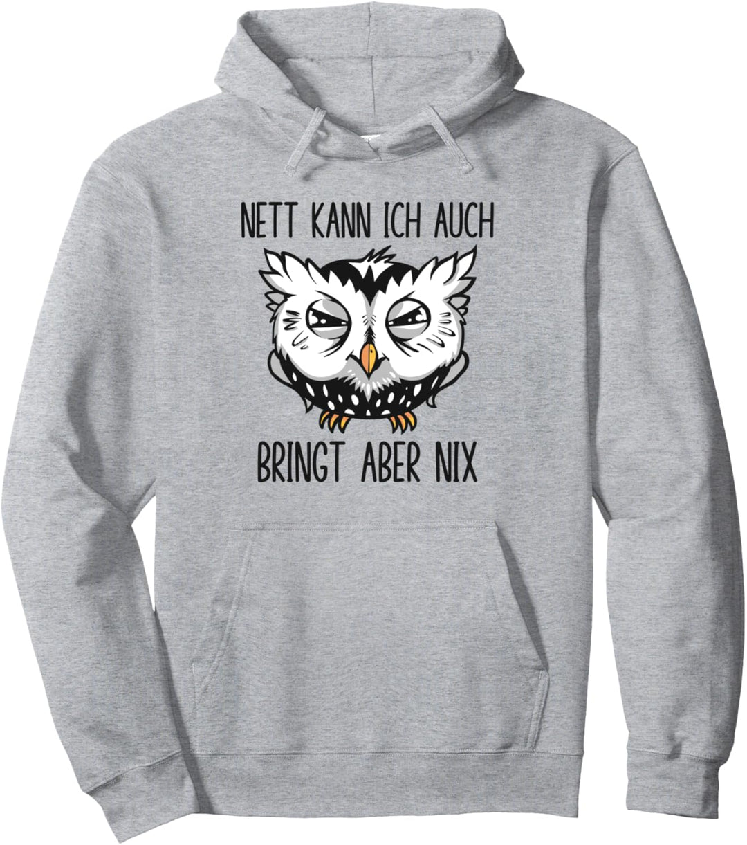 Lustige Eule - Nett Kann Ich Auch Bringt Aber Nix - Vintage Pullover Hoodie