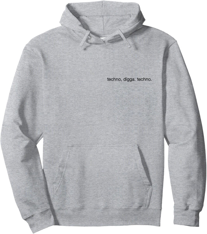 techno digga techno. Raven Raver Party Fun Pullover Hoodie