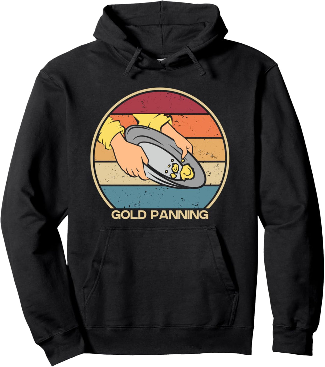 Goldwaschen Prospektieren Platzierer Bergbau Bergmann Goldwaschen Pullover Hoodie