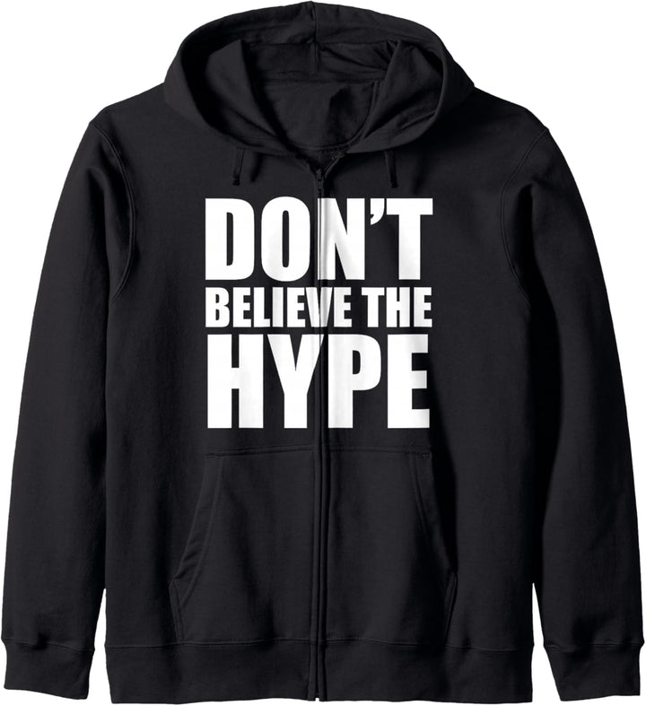Don't Believe The Hype T-Shirt – TeeJunkee Kapuzenjacke