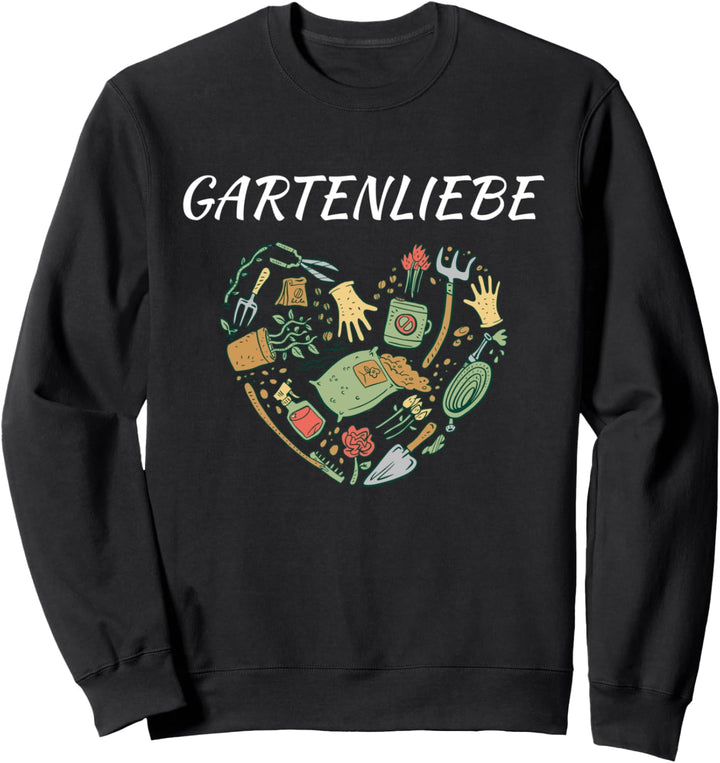 Hobbygärtner Garten Gartengeräte Schrebergarten Gartenliebe Sweatshirt