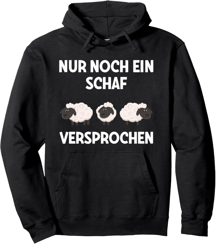 Nur Noch Ein Schaf Versprochen Landwirt Schäfer Spruch Pullover Hoodie