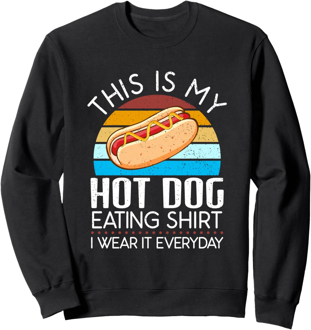 Das ist mein Hotdog Eating Shirt Ich trage es jeden Tag Retro Sweatshirt