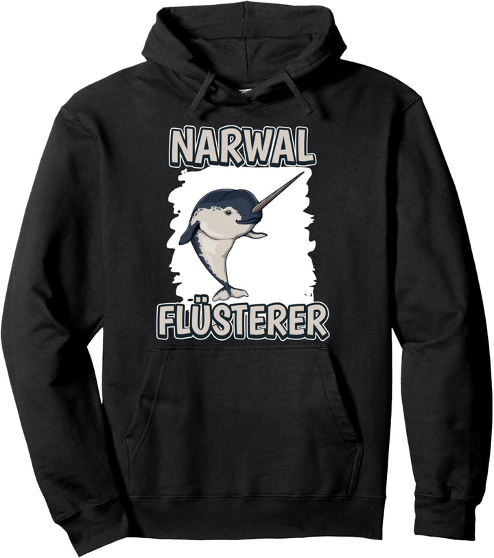 Narwal Flüsterer Narwalflüsterer Sachen Narwale Pullover Hoodie
