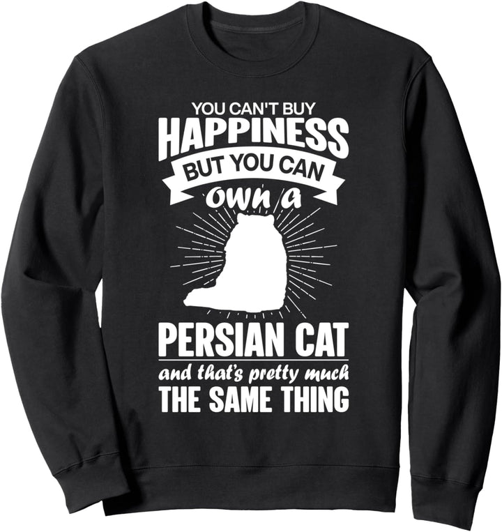 Ich kann Glück nicht kaufen, aber eine Perserkatze kaufen Sweatshirt