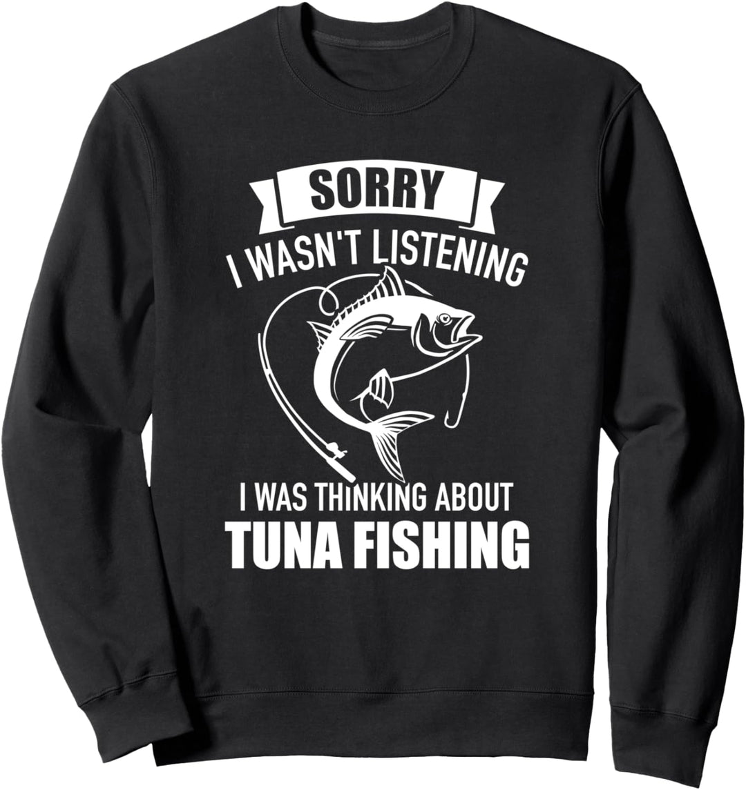 Angeln Thunfisch Spruch Sweatshirt