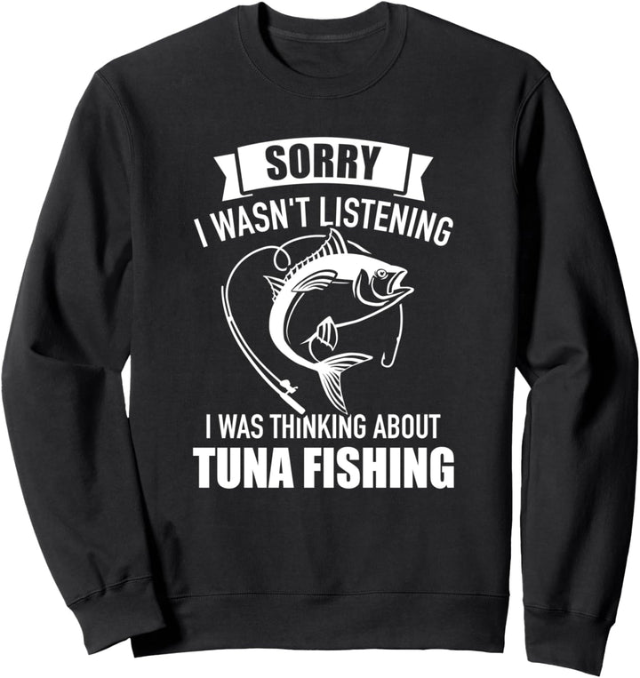 Angeln Thunfisch Spruch Sweatshirt