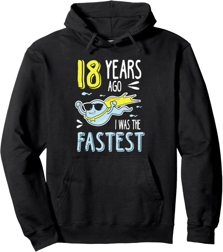 18 Years Ago I Was The Fastest Funny Birthday Pullover Hoodie