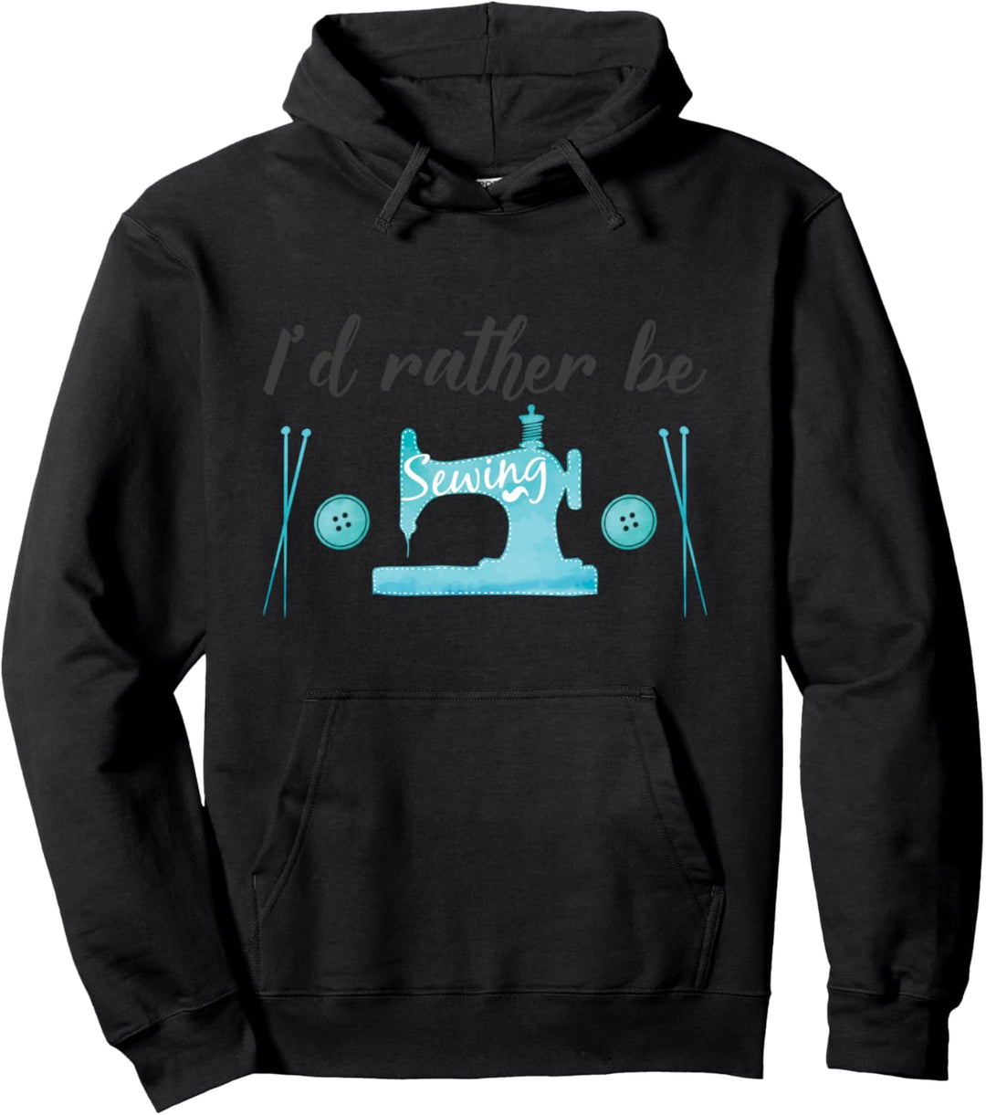 I would rather be sewing retro design for sewing lovers Pullover Hoodie