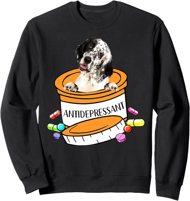 English Setter Antidepressant Sweatshirt