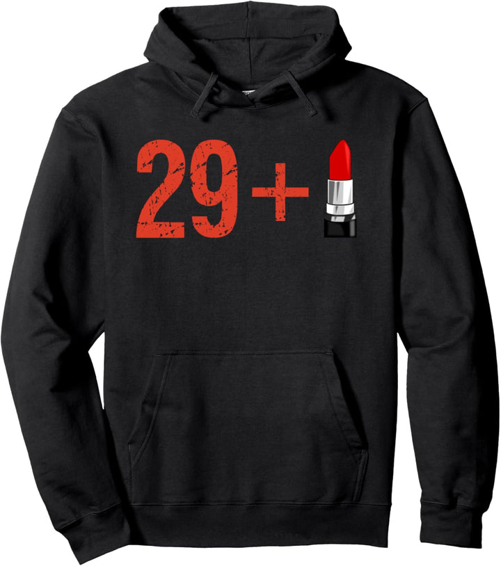 Ich bin 29 plus | 30. Geburtstag Pullover Hoodie